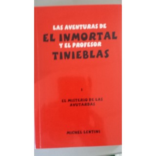 Las aventuras de El Inmortal y el Profesor Tinieblas. El misterio de las avutardas